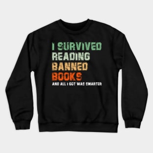 I Survived Reading Banned Books Book Lover Read banned books Crewneck Sweatshirt